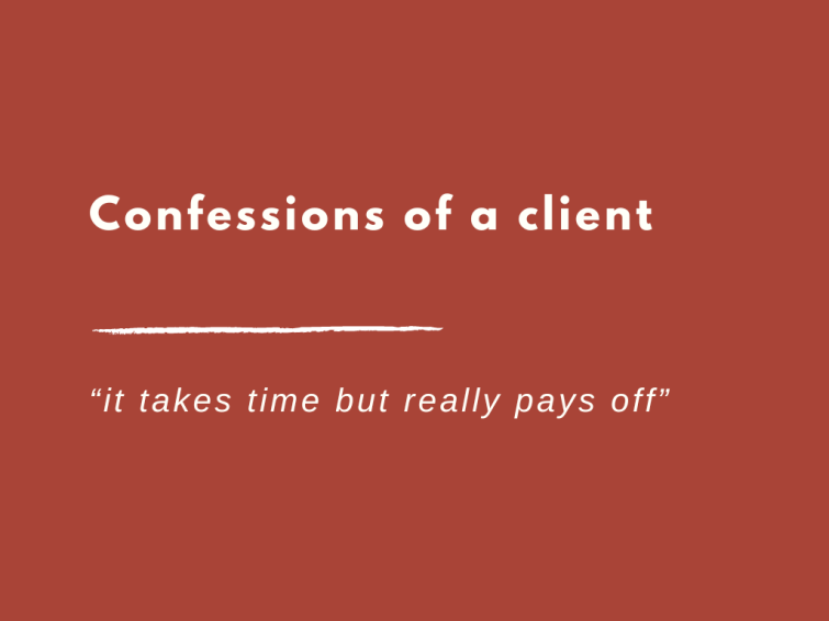 Confessions of a client