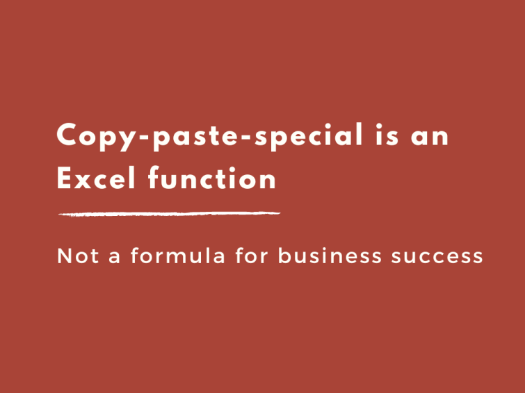 Copy paste special is an Excel function